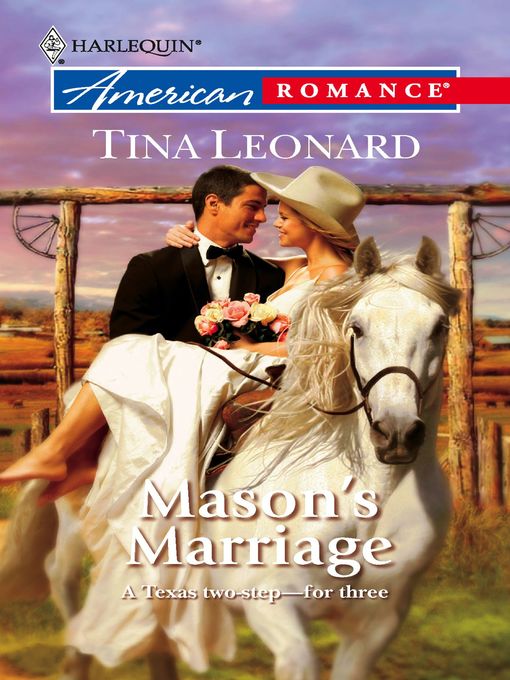 Title details for Mason's Marriage by Tina Leonard - Wait list